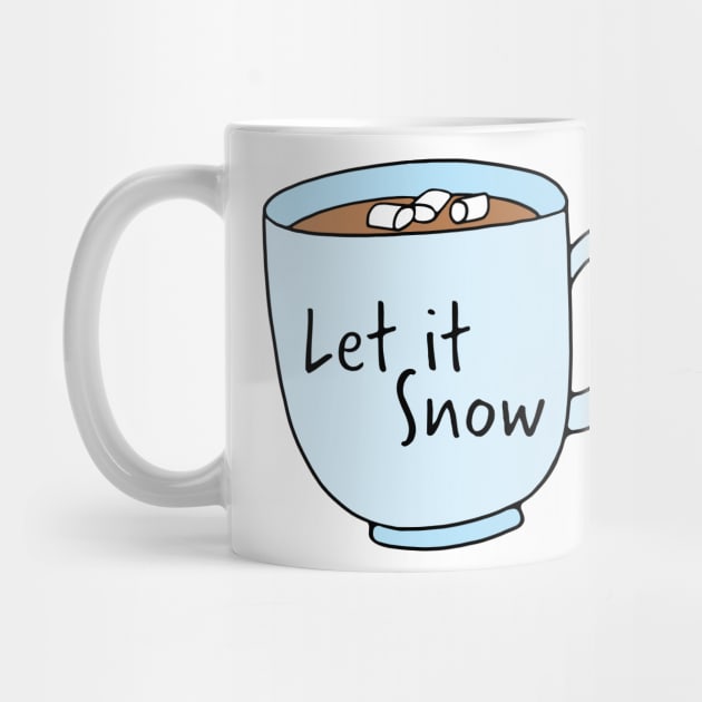 Let It Snow Hot Chocolate Holiday Mug by murialbezanson